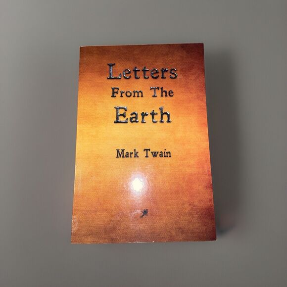 Letters From The Earth By Mark Twain 2015 Rough Draft Printing - Picture 1 of 9
